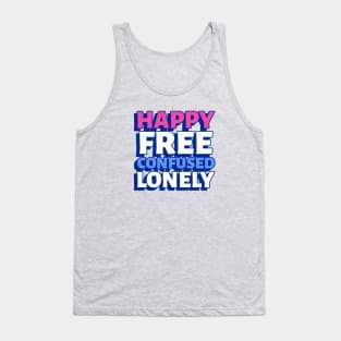 Happy Free Confused Lonely Tank Top
